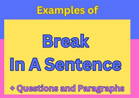 Break In A Sentence + Paragraph & Conversation Questions