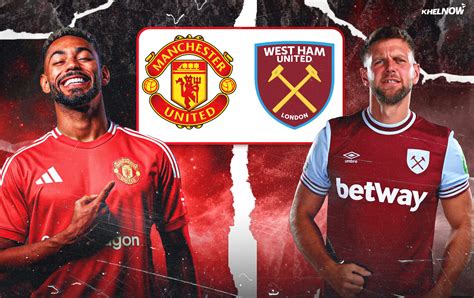 Manchester United vs West Ham: Live streaming, TV channel, kick-off ...