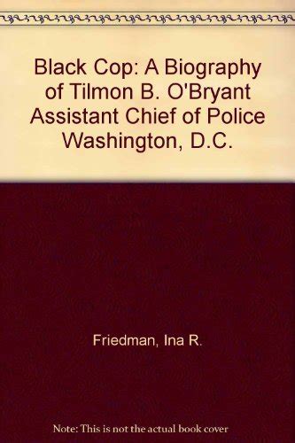 Buy Black Cop: A Biography of Tilmon B. O'Bryant Assistant Chief of ...