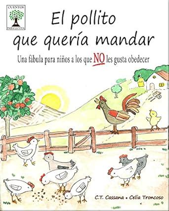El pollito que quería mandar: Una fábula para niños a los que NO les ...