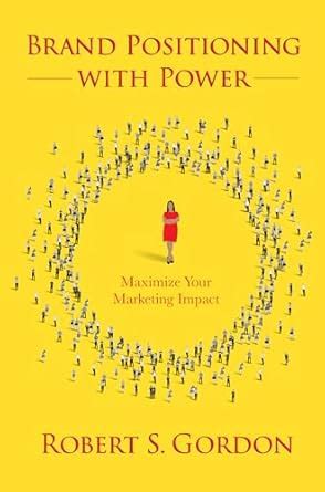 Buy Brand Positioning with Power: Maximize Your Marketing Impact Book ...