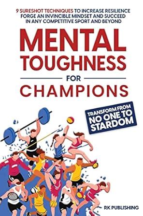 Mental Toughness for Champions: Transform from NO ONE to STARDOM; 9 ...