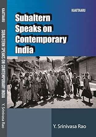 Subaltern Speaks on Contemporary India eBook : Y, SrinivasaRao: Amazon ...