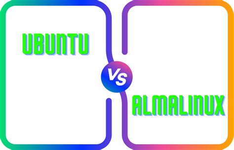 AlmaLinux vs Ubuntu - Which one is better?