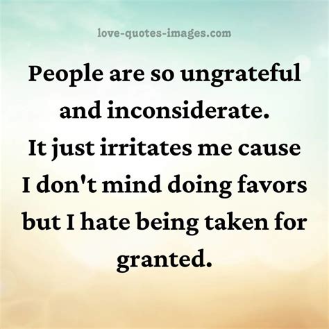 Ungrateful People Quotes » Love Quotes Images