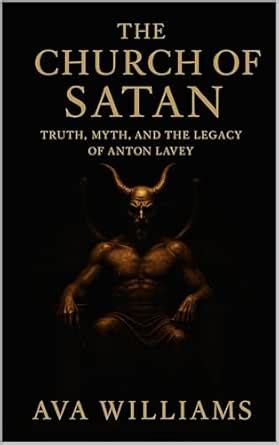 The Church of Satan : Truth, Myth, and the Legacy of Anton LaVey eBook ...