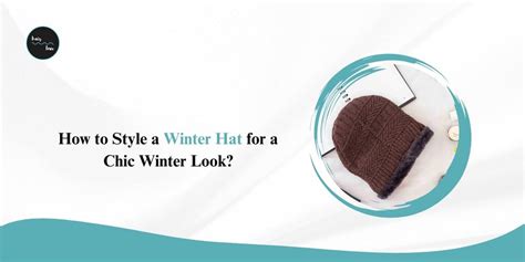 Best 6 Ways to Style a Winter Hat – Hair Love India
