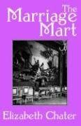 The Marriage Mart : Chater, Elizabeth: Amazon.in: Books