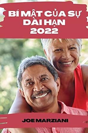 Buy Bi MẬt CỦa SỰ Dai HẠn 2022: Làm ThẾ Nào ĐỂ Làm ChẬm Quá Trình Lão ...