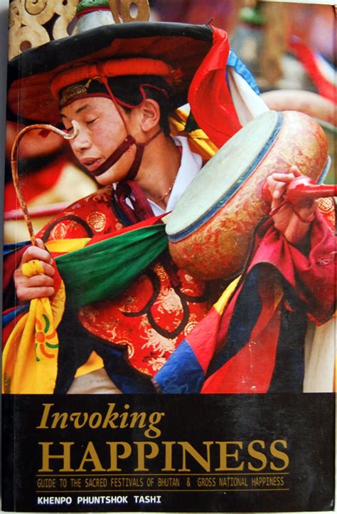 Buy Invoking Happiness: Guide to the sacred festivals of Bhutan & Gross ...
