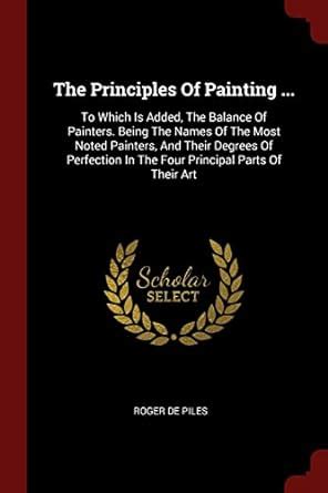 Buy The Principles Of Painting ...: To Which Is Added, The Balance Of ...