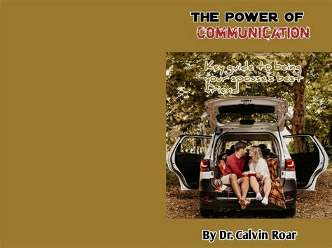 The power of communication : Guide to being your spouse's best friend ...