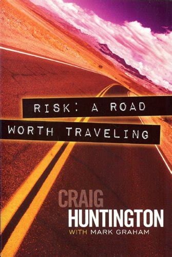 Risk: A Road Worth Traveling : Huntington, Craig, Graham, Mark: Amazon ...