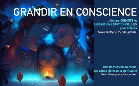 Grandir en conscience - Série de 9 ateliers, La ferme Pélipa, Saint ...