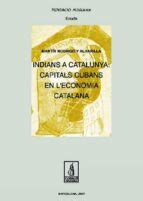 INDIANS A CATALUNYA: CAPITALS CUBANS EN L'ECONOMIA | Martín Rodrigo ...
