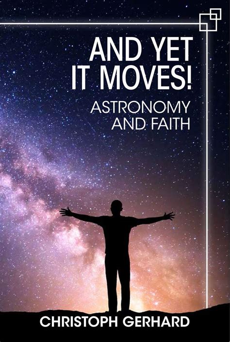 Buy And Yet It Moves!: Astronomy and Faith Book Online at Low Prices in ...