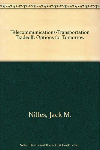 Buy Telecommunications-Transportation Tradeoff: Options for Tomorrow ...
