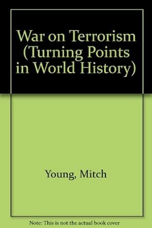 War On Terrorism (Turning Points in World History) : Young, Mitch ...