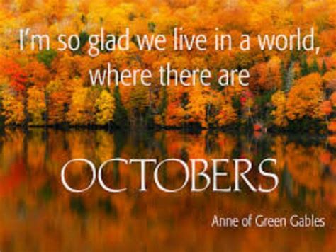 Love this October quote. Fall quote. Hello, October. "I have been ...