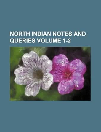 North Indian Notes and Queries Volume 1-2 : Amazon.in: Books