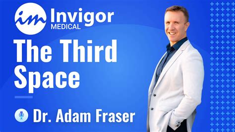 Balance with The Third Space | Dr. Adam Fraser | Podcast | Invigor Medical