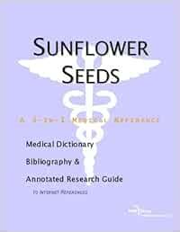 Buy Sunflower Seeds A Medical Dictionary Bibliography And Annotated ...