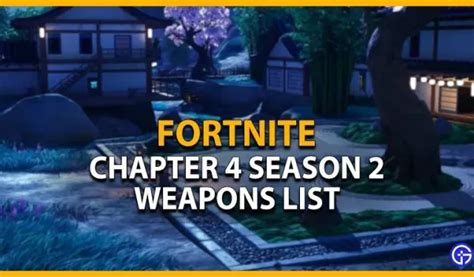 Fortnite Capítulo 4 Temporada 2 Lista de armas: todas las armas nuevas ...