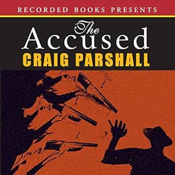 The Accused: Chambers of Justice, Book 3 (Audio Download): Craig ...