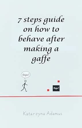 7 steps guide on how to behave after making a gaffe eBook : Adamus ...