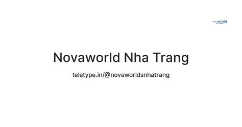 Novaworld Nha Trang — Teletype