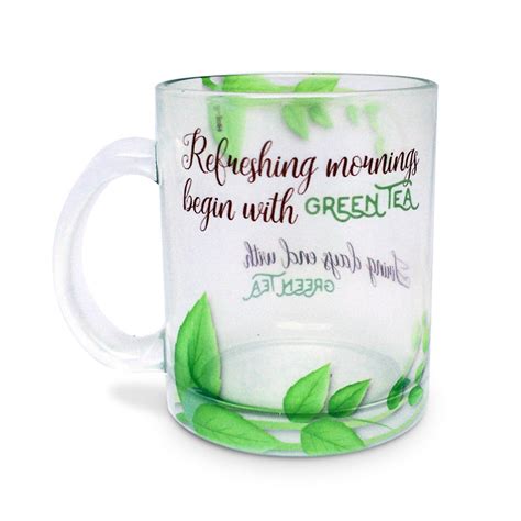 Refreshing Mornings… Green Tea – Hot Muggs