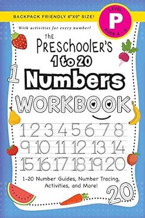 The Preschooler's 1 to 20 Numbers Workbook: (Ages 4-5) 1-20 Number ...