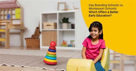Choosing Between Day Boarding and Montessori Schools