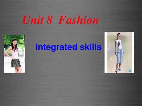 2015秋七年级英语上册 Unit 8《Fashion Integrated skills》课件2 (新版)牛津版_word文档在线阅读与下载 ...