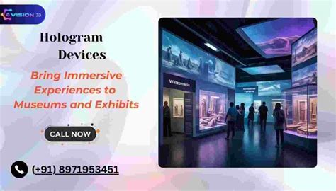Hologram Devices Enhance Immersive Museum Exhibits