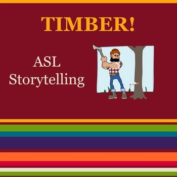 Image result for Timber ASL Story Script
