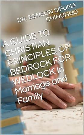 A GUIDE TO CHRISTIAN PRINCIPLES OF BEDROCK FOR WEDLOCK In Marriage and ...