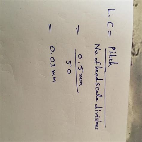 Pitch of the screw gauge is 0.5mm. Its head scale contains 50 divisions ...