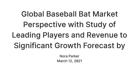 Global Baseball Bat Market Perspective with Study of Leading Players ...