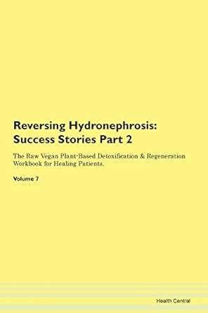 Reversing Hydronephrosis: Success Storie : Central, Health: Amazon.in ...