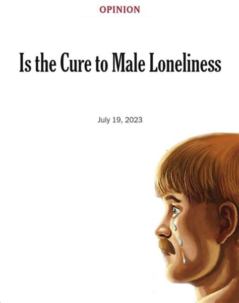 Is the cure to male loneliness image template Memes - Imgflip