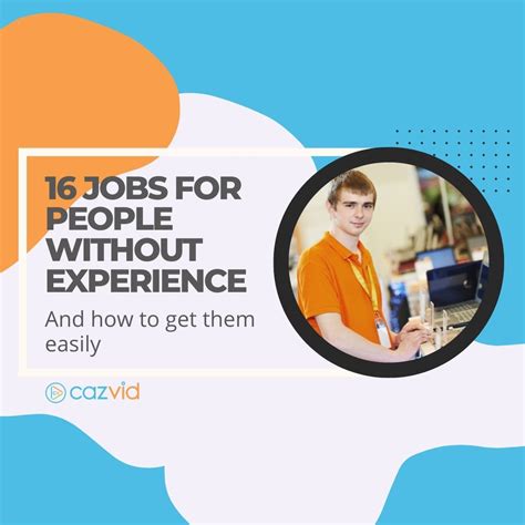 16 Jobs For People Without Experience