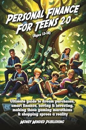 Personal Finance for Teens 2.0: Ultimate Guide to Dream Purchases ...