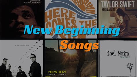 Best 51 Songs About New Beginning - GigWise