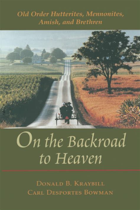 Buy On the Backroad to Heaven: Old Order Hutterites, Mennonites, Amish ...