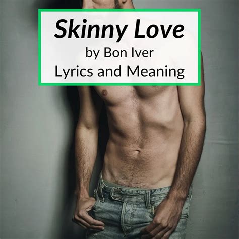 "Skinny Love" Lyrics & Meaning (Bon Iver)