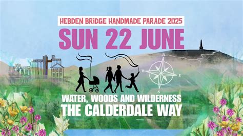 Hebden Bridge Handmade Parade 2025, Calder Holmes Park, Luddenden Foot ...