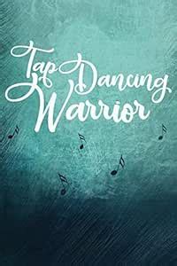 Tap Dancing Warrior: Blank Lined Journal 6x9 - Tap Dance Step Dancer ...