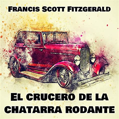 El crucero de la chatarra rodante [The Cruise of the Rolling Junk ...