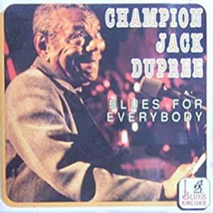 Blues for Everybody: Champion Jack Dupree: Amazon.in: Music}